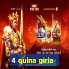 4 quina giria